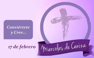 Miércoles de Ceniza Conviértete y Cree…