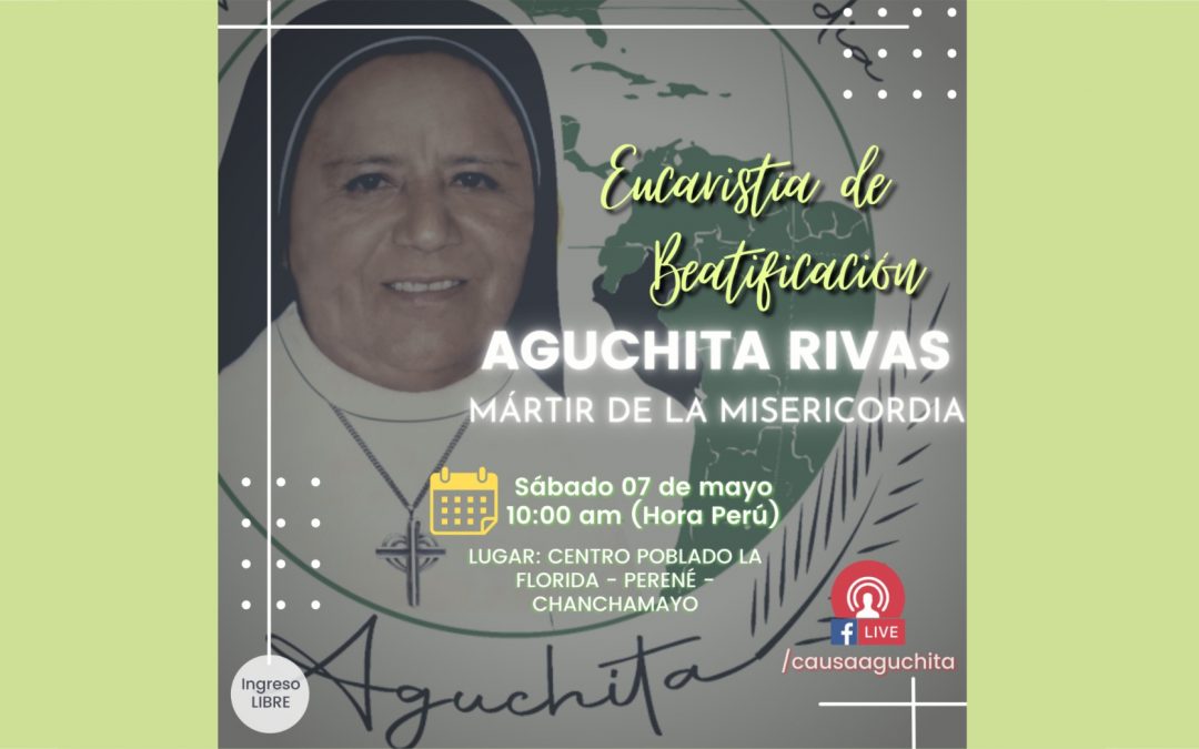 Eucaristía de Beatificación “Aguchita” 7 de mayo de 2022