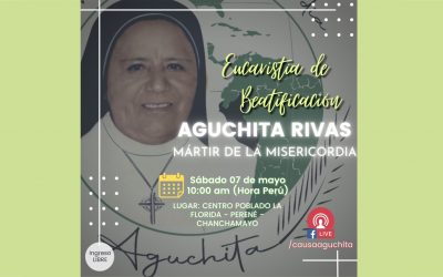 Eucaristía de Beatificación “Aguchita” 7 de mayo de 2022