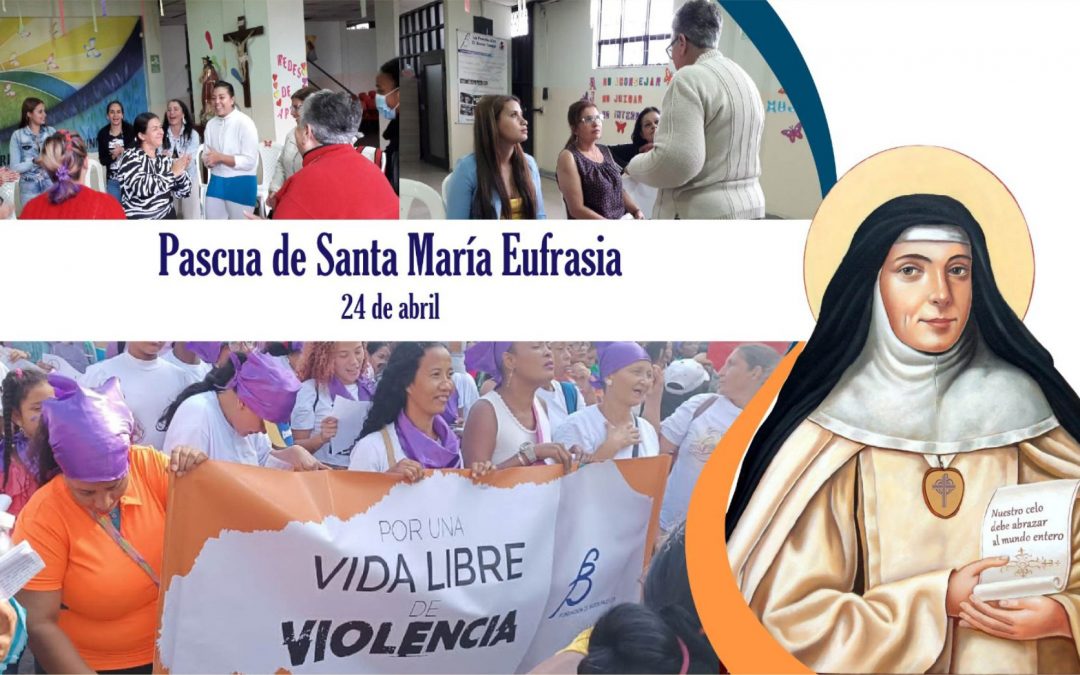 Experiencia viva de la Misión que Santa María Eufrasia nos dejo…
