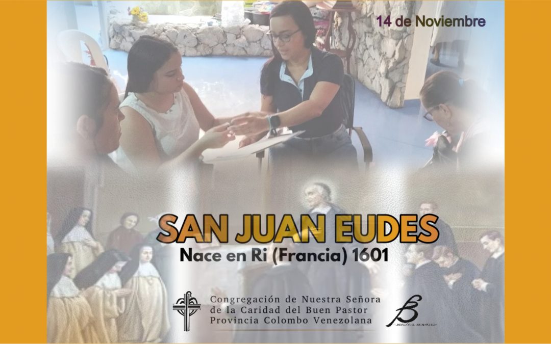 La vida de San Juan Eudes desde su ser y su quehacer nos deja un gran mensaje.