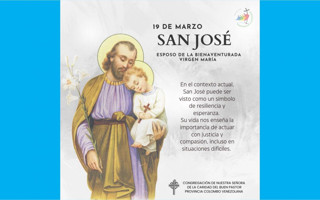 San José, modelo de fe, humildad y servicio…