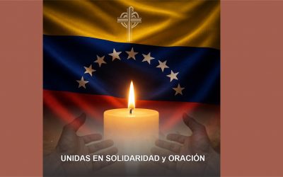 Unidas en solidaridad y oración con el pueblo Venezolano
